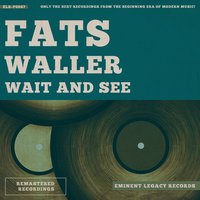 Believe It, Beloved - Fats Waller