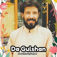 Da Gulshan - Abdul Khaliq Farhad