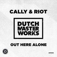 Out Here Alone - Riot & Cally
