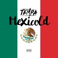 Mexicold - Tempa