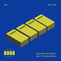 Show Me The Power - Sek & Art Of Tones