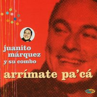 Ahora He Comprendido - Nilo Argudín & Rafael Somavilla & Guillermo Barreto & Pedro Gomez & Pacho Alonso & Juanito Márquez y Su Combo