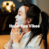 Hot Moods for Spas and Resorts - Hotel Spa Vibes