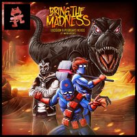 Bring the Madness - Pegboard Nerds & Excision & Mayor Apeshit