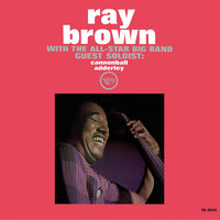 My One And Only Love - Ray Brown With The All-Star Big Band & Cannonball Adderley