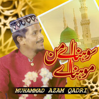 Pana Mere Hazoor Ka Ha - Muhammad Azam Qadri