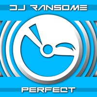 Perfect - DJ Ransome