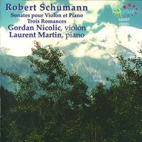 Sonate pour violon et piano in A Minor, Op. 105: II. Allegretto - Gordan Nicolitch & Laurent Martin & Роберт Шуман