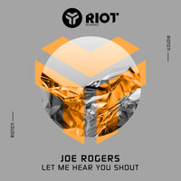 Let Me Hear You Shout - Joe Rogers