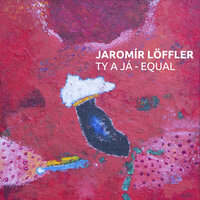 When It All Passes Over - Jaromír Löffler & Jaromir Löffler Music Network