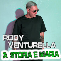 'A storia 'e Maria - Rody Venturella