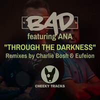 Through The Darkness - Bad & Ana