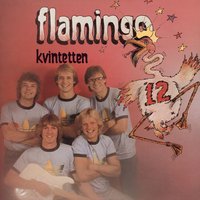Det är nog fel (Oho - aha) - Flamingokvintetten