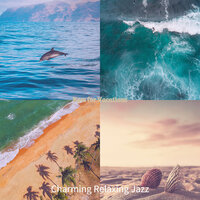 Lovely Summer Holidays - Charming Relaxing Jazz