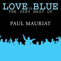 Love is blue - Paul Mauriat & André Popp & P.Court