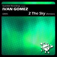 2 The Sky - Ivan Gomez & Alex Acosta