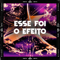 Esse Foi o Efeito - DJ BM PROD & MC PETT