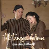 Tak Tunggu Balimu - Yeni Inka & Ilux Id