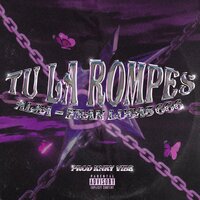 Tu la Rompes - Fran Lucas 666 & Alea