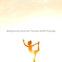 Incredible Backdrops for Tension Relief Massage - Relaxing Spa Music Deluxe