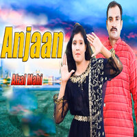 Anjaan - Afzal Mahi