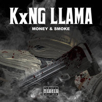 Money and Smoke - Kxng llama & Llama Llama
