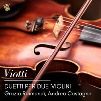 Duetti per due violini, Op. 19 No. 3: I. Allegro moderato - Andrea Castagna & Grazia Raimondi