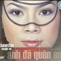 Anh Đã Quên Em - Thanh Thảo
