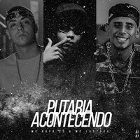 Putaria Acontecendo - Dj R7 & MC Lustosa & Mc Rafa 22