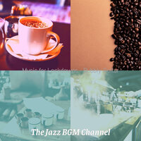 Vivacious Moods for Lockdowns - The Jazz BGM Channel