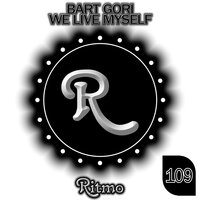 We Live Myself - Bart Gori