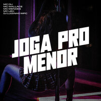 Joga pro menor - Mc Du & Mc Wallace & MC Leh & MC Mendes