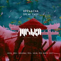 Speak Easy - Oppaacha