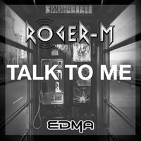 Talk To Me - Roger-M