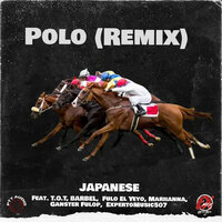 Polo - Japanese & T.O.T & barbel & Fulo El Yeyo & Mariianna & Ganster Fulop
