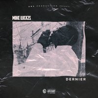 Dernier - Mike Lucazz