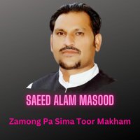 Zamong Pa Sima Toor Makham - Saeed Alam masood