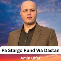 Pa Stargo Rund Wa Dastan - Amin Ulfat