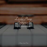 Dreamy Atmosphere - Relaxing Piano Music Masters & Simply Piano & Relaxing Piano Jazz Music Ensemble