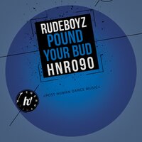 Pound Your Bud - Rude Boyz