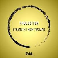 Night Woman - Proluction