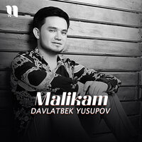 Malikam - Давлатбек Юсупов