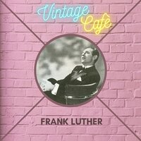 The Return of Barnacle Bill, The Sailor - Frank Luther
