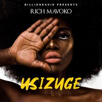 Usizuge - RICH MAVOKO