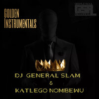 Xolela - DJ General Slam & Katlego Nombewu