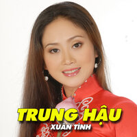 Xuân tình - Trung Hậu & Đông Quân & Lý Thanh Trúc