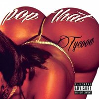 Pop That - Tycoon