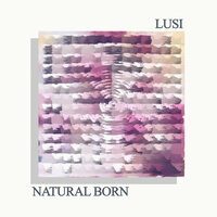 Natural Born Dancers - Lusi