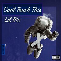 Can't Touch This - Lil Ric