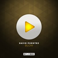Blow - David Puentez feat. MTS & David Puentez & MTS